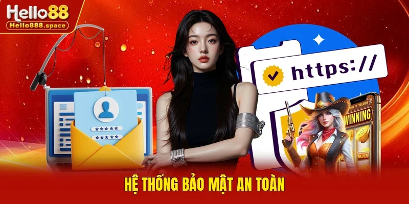 Hệ thống bảo mật an toàn